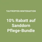 TAUTROPFEN - 10% Rabatt auf Sanddorn Pflege-Bundle